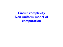 Circuit complexity Non-uniform model of computation