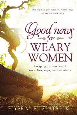Good News for Weary Women - Tyndale House Publishers