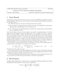 Lecture 3: Lower Bounds for Bandit Algorithms 1 Lower Bounds 2