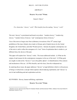 ABSTRACT Karen E. Bravo For whom does &ldquo;slavery&rdquo; work? Who