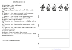 EINSTEIN`S RIDDLE 1. Peter lives in the red house. 2. Mary has a