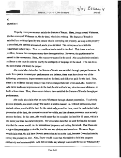 Question 4 Property conveymces must satism the Statute of Frauds
