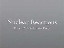 Chapter 24: Nuclear Reactions