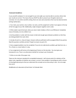 Homework Guidelines: In any scientific endeavor it is not enough for