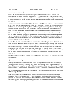 John 15:18-16:4 Deep Love Deep Hatred April 13, 2014 Read John