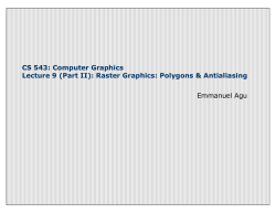 CS 543: Computer Graphics Lecture 9 (Part II): Raster Graphics