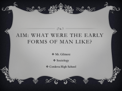 Aim: What were the early forms of Man like?