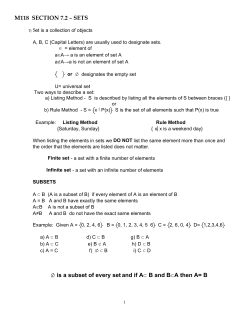 M118 SECTION 7.2 - SETS &empty; is a subset of every set and if A&sub; B
