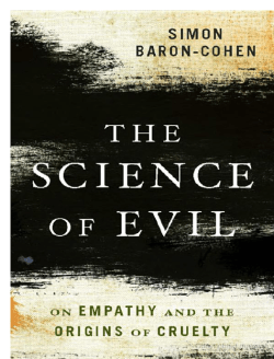 The Science of Evil_ On Empathy and the Origins of Cruelty