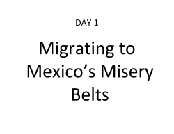 DAY 1 Migrating to Mexico`s Misery Belts
