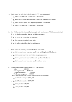 1. Which one of the following is the format of a CVP income