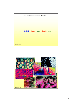 Solid &ndash; liquid &ndash; gas Solid &ndash; &ndash; liquid &ndash; gas
