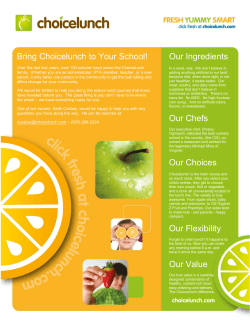 Bring Choicelunch to Your School! Our Ingredients Our Chefs Our