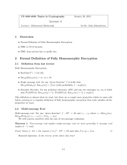 Lecture 4 1 Overview 2 Formal Definition of Fully Homomorphic