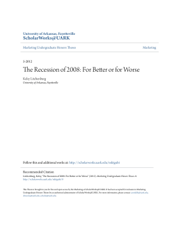 The Recession of 2008: For Better or for Worse