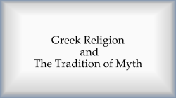 Greek Religion and The Tradition of Myth