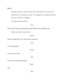 Scene 5 Felix bangs on Genesis` dorm room door. Genesis ignores