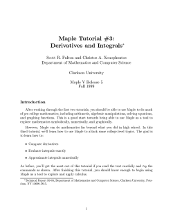 Maple Tutorial !3: Derivatives and Integrals* Scott R. Fulton and