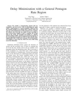 Delay Minimization with a General Pentagon Rate