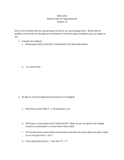Math 2210 Review Topics for Opportunity #4 Chapter 16 Here is a