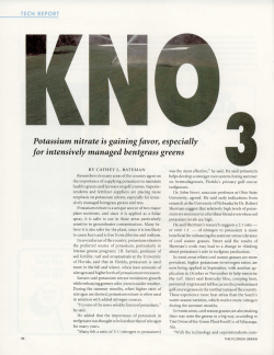 Potassium nitrate is gaining favory especially for intensively