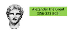 Alexander the Great and the Hellenistic Age