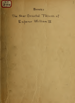 The Near Oriental policies of Emperor William II