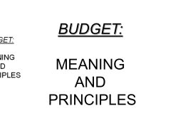 BUDGET: MEANING AND PRINCIPLES