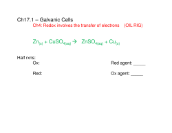 Ch17.1 &ndash; Galvanic Cells Zn + CuSO 4(aq) &rarr; ZnSO + Cu