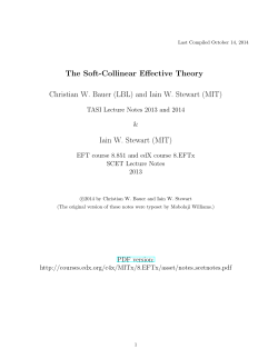 The Soft-Collinear Effective Theory Christian W. Bauer (LBL) and