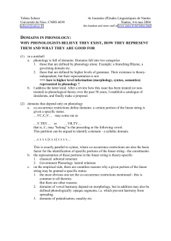 DOMAINS IN PHONOLOGY: WHY PHONOLOGISTS BELIEVE THEY