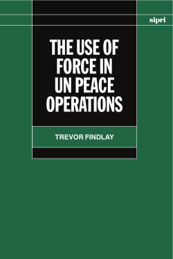 The Use of Force in UN Peace Operations