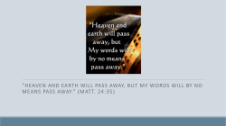heaven and earth will pass away, but my words will by no means