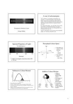 A case of achromatopsia Spectral Properties of Light Perceptual