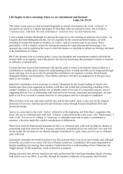 Life begins to have meaning when we are intentional and focused