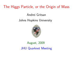 The Higgs Particle, or the Origin of Mass