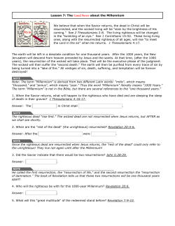 Lesson 7: The Good News about the Millennium We believe that