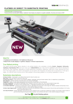FLATBED UV DIRECT TO SUBSTRATE PRINTING Ideal for True