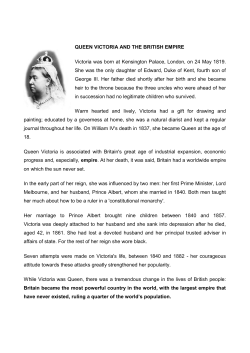 QUEEN VICTORIA AND THE BRITISH EMPIRE Victoria was born at