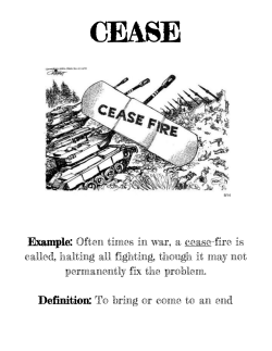 Example:​Often times in war, a ​cease​