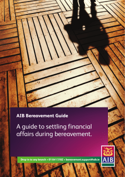 A guide to settling financial affairs during bereavement.