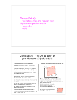 Today (Feb 4): &bull; complete: strain and rotation from displacement