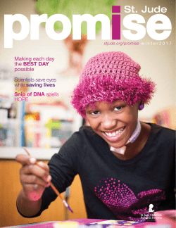 Promise - Winter 2017 - St. Jude Children`s Research Hospital