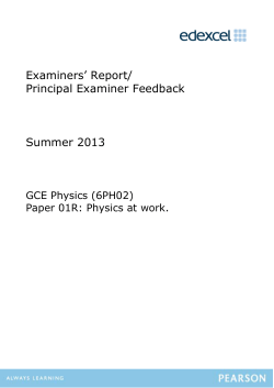 Examiner report - Unit 2 (6PH02) - June 2013 - Edexcel