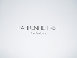 Ray Bradbury`s Fahrenheit 451