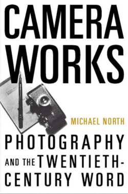 Camera Works: Photography and the Twentieth