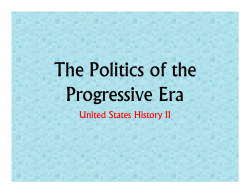 The Politics of the Progressive Era