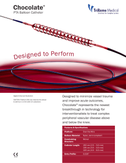 Designed to minimize vessel trauma and improve acute