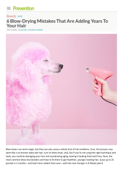 Prevention6 Blow-Drying Mistakes That Are Adding Years To Your