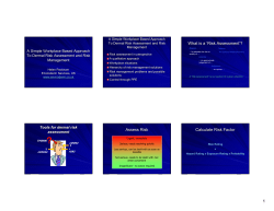 1 What is a `Risk Assessment`? Assess Risk Calculate Risk Factor